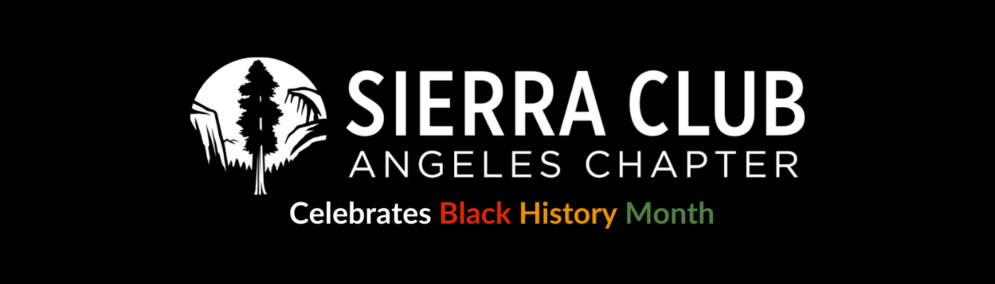 Sierra Club Angeles Chapter celebrates BHM