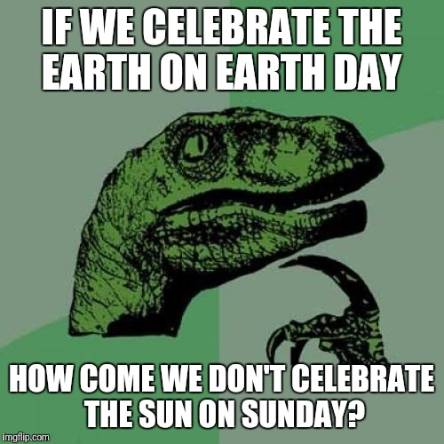 Earth day is every day?